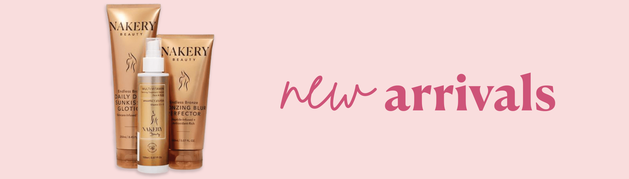 New Arrivals – Nakery Beauty