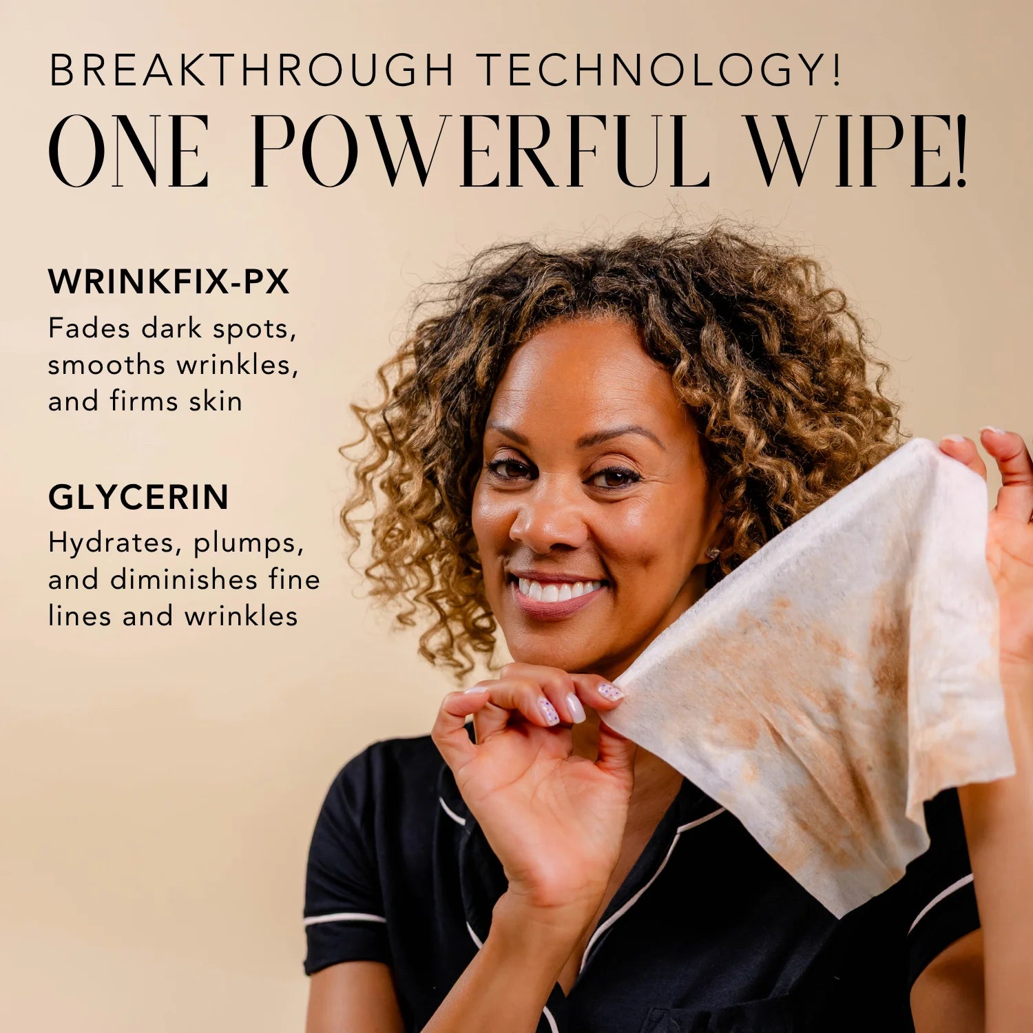 Model holding a makeup-stained SkinInfusion Plump + Hydrate Cleansing Wipe with “One Powerful Wipe” messaging and WrinkleFix-PX and glycerin product