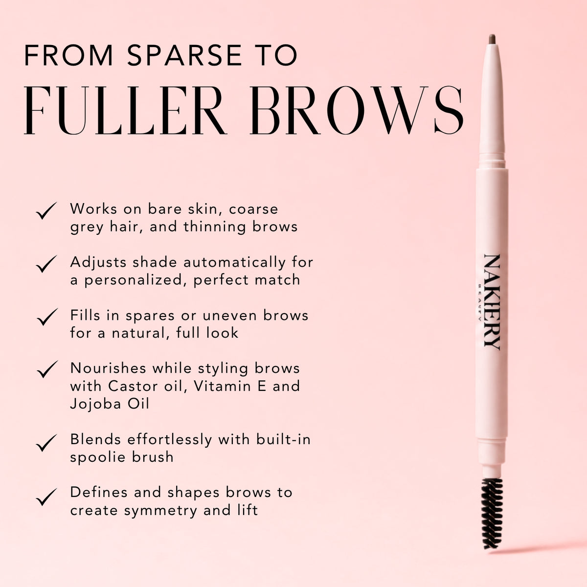 Nakery Beauty Instant Brow Filler dual-ended pencil with spoolie, designed to fill sparse brows, adapt to hair color, nourish, shape, and define.