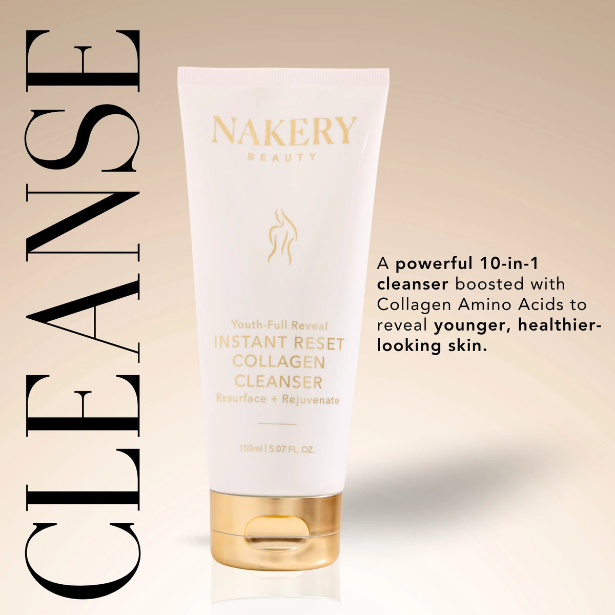 Nakery Beauty Youth-Full Reveal Instant Reset Collagen Cleanser in a white and gold tube, a 10-in-1 cleanser with collagen amino acids for younger, healthier-looking skin.