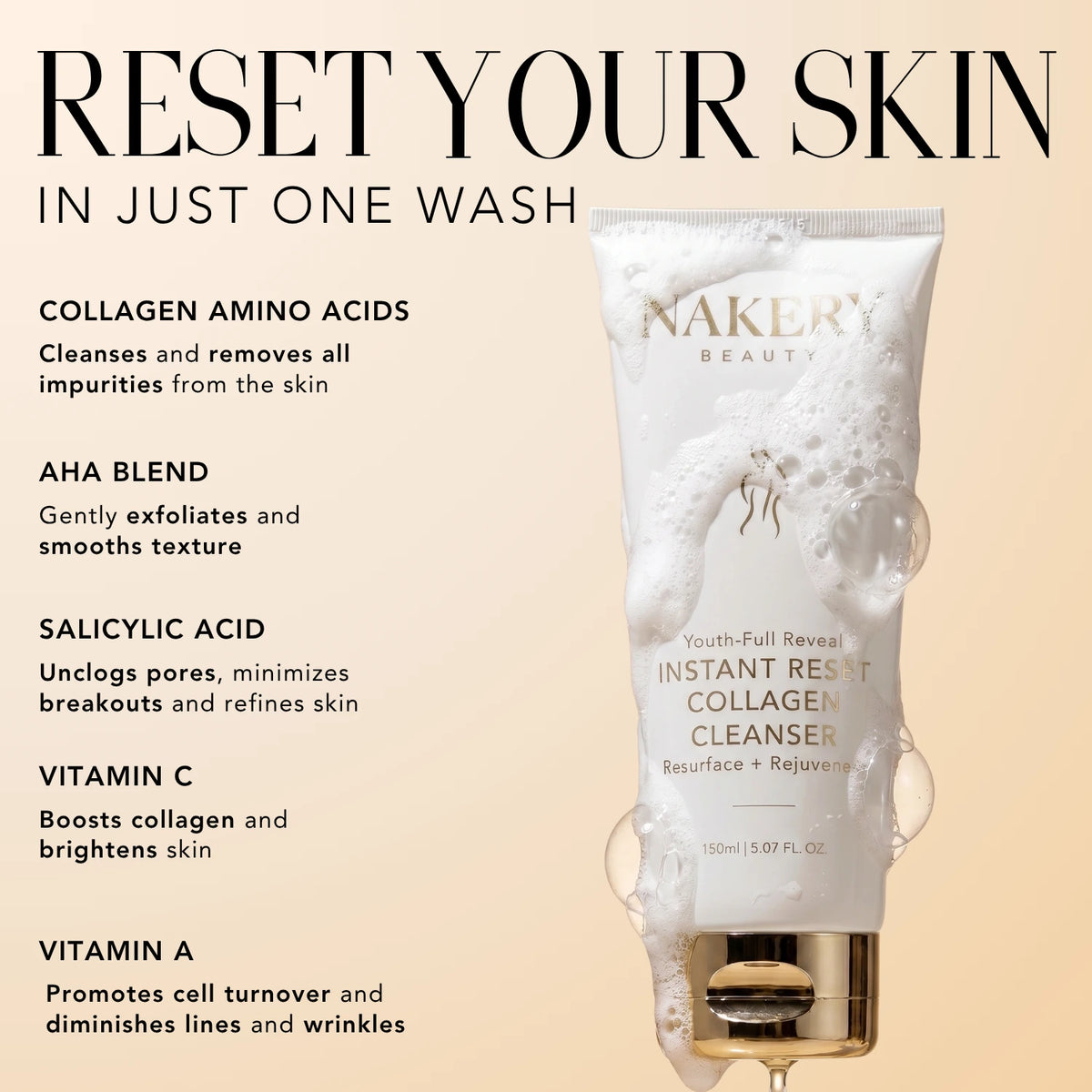 Nakery Beauty Instant Reset Collagen Cleanser covered in cleansing bubbles, highlighting collagen amino acids, AHA blend, salicylic acid, vitamin C, and vitamin A.