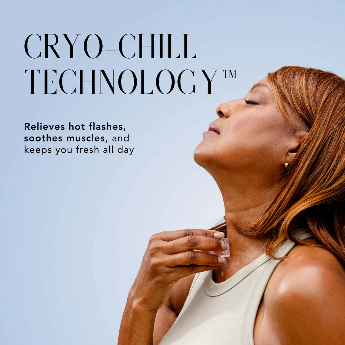 Woman cooling her neck with Cryo-Chill Technology, designed to soothe muscles, relieve hot flashes, and provide all-day freshness.