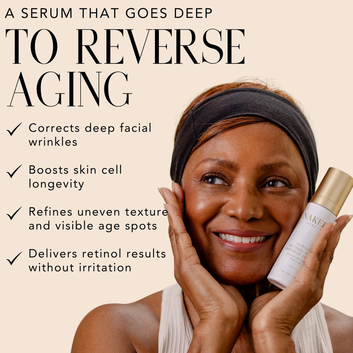 Woman holding Nakery Beauty Retinol Deep Wrinkle Serum, highlighting benefits for deep facial wrinkles, skin longevity, uneven texture, age spots, and gentle retinol results.