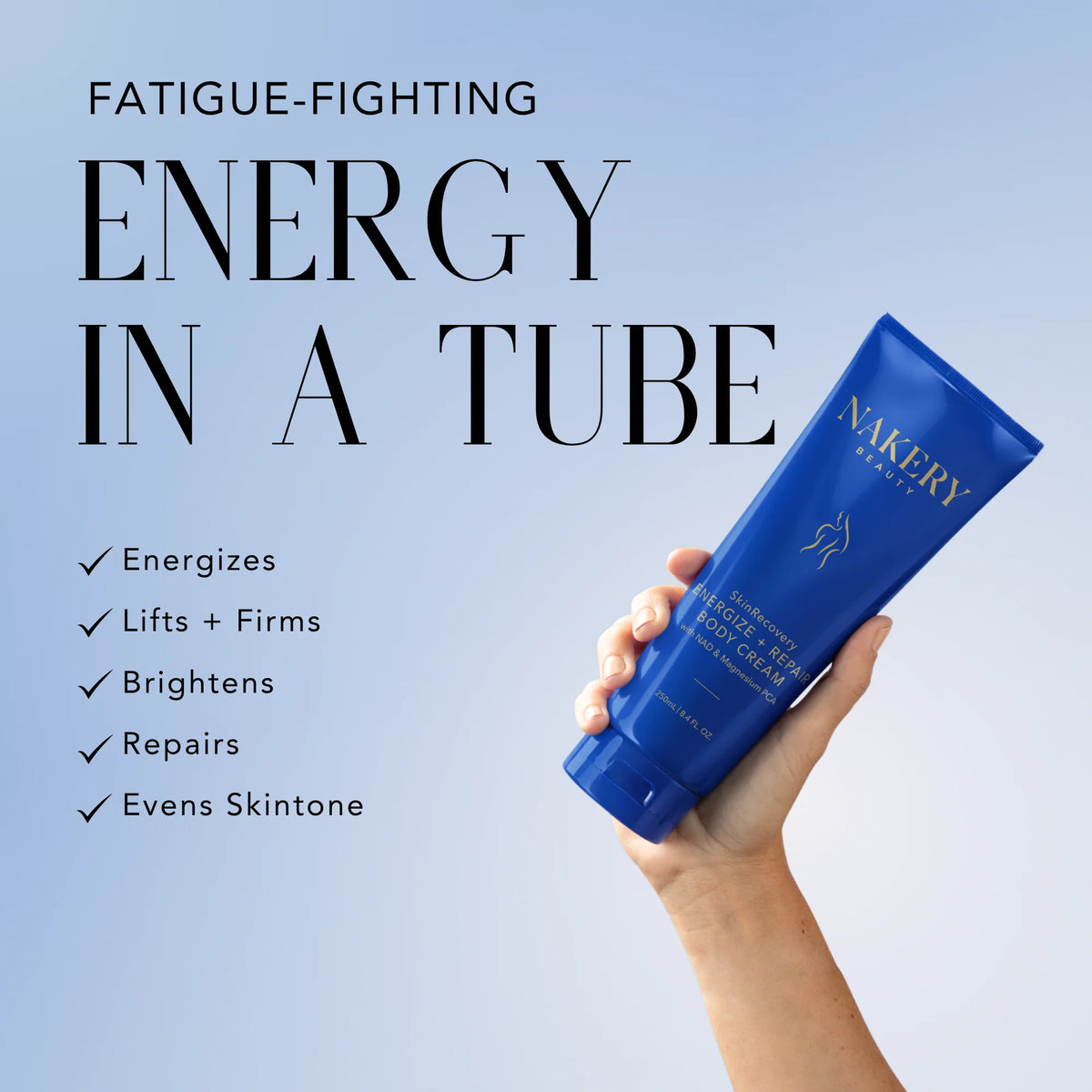 Nakery Beauty Energize + Repair Body Cream held in hand, highlighting benefits including energizing, firming, brightening, repairing, and evening skin tone.