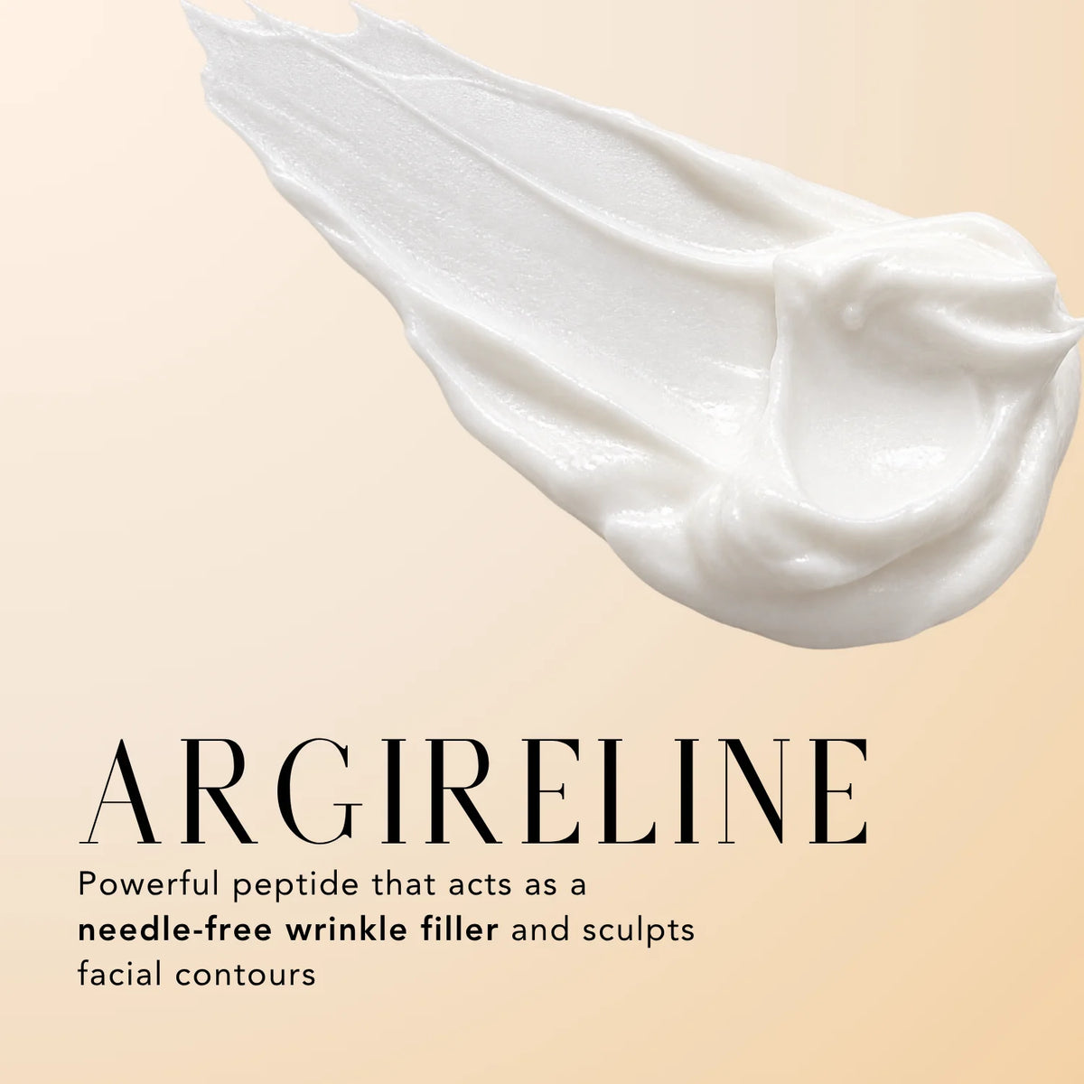 Cream texture highlighting Argireline, a powerful peptide designed to act as a needle-free wrinkle filler and help sculpt facial contours.